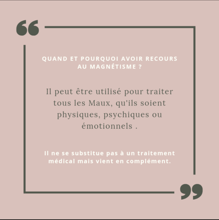 Quand avoir recours au Magnétisme